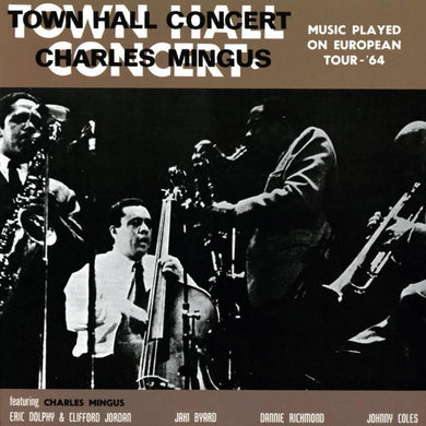 Charles Mingus - Town Hall Concert, 1964, Vol. 1