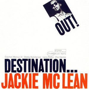 Jackie Mclean - Destination...OUT!