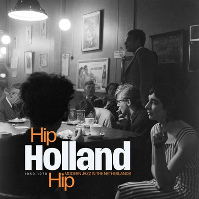 V / A - Hip Holland Hip Modern Jazz in the Netherlands 1950 - 1970