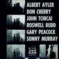 Albert Ayler - New York Eye & Ear Control