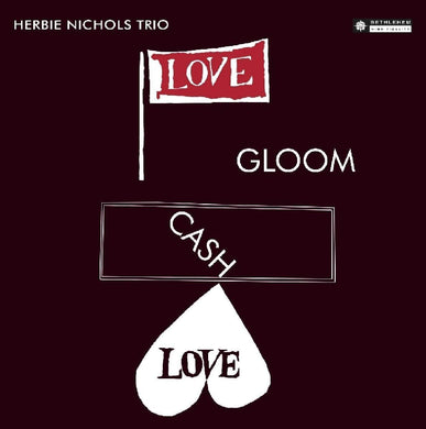 Herbie Nichols Trio - Love Gloom Cash Love