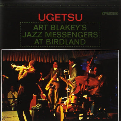 Art Blakey Jazz Messengers - Ugetsu / At Birdland