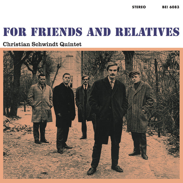 Christian Schwindt Quintet - For Friends and Relatives