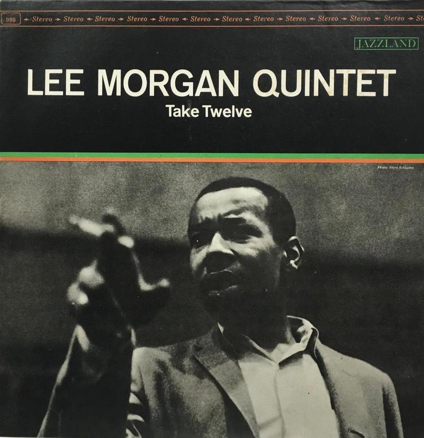 Lee Morgan Quintet - Take Twelve