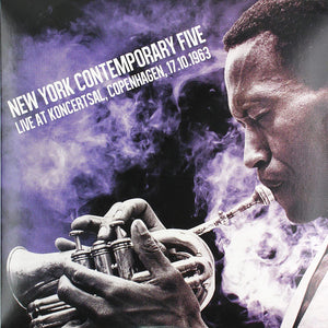 The New York Contemporary Five - Live At Koncertsal, Copenhagen 1963