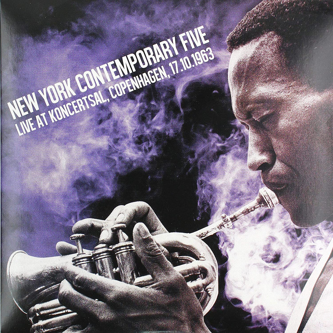 The New York Contemporary Five - Live At Koncertsal, Copenhagen 1963