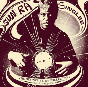 Sun Ra - Singles Vol. 2: The Definitive 45s Collection